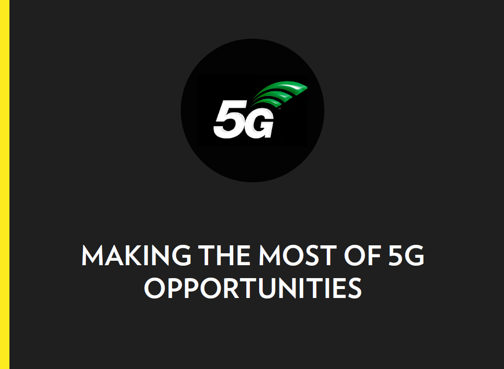 Making the most of 5G opportunities